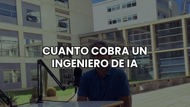 Cuanto Cobra Un Ingeniero De Ia