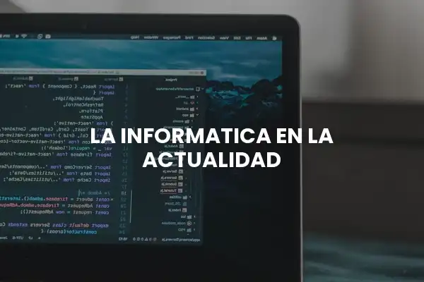 la informatica en la actualidad