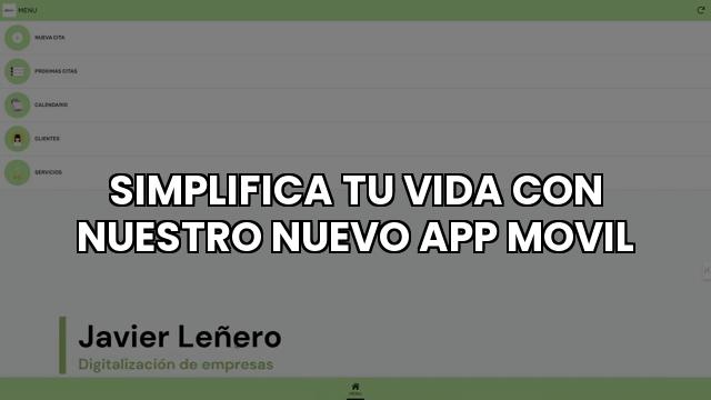 Simplifica Tu Vida Con Nuestro Nuevo App Movil